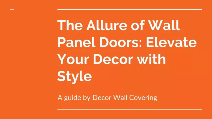 the allure of wall panel doors elevate your decor with style