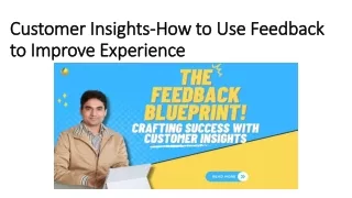 customer insights how to use feedback to improve experience