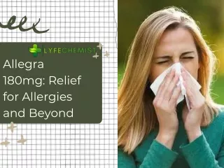 Allegra 180mg: Relief for Allergies and Beyond
