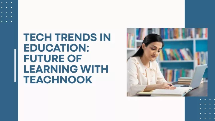 tech trends in education future of learning with