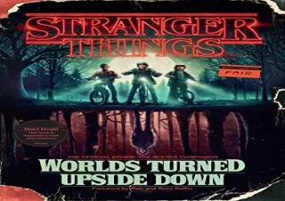 DOWNLOAD [PDF] Stranger Things: Worlds Turned Upside Down: The Official Behind-the-Scenes