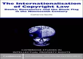 DOWNLOAD/PDF The Internationalisation of Copyright Law: Books, Buccaneers and the Black