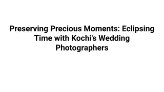 Preserving Precious Moments_ Eclipsing Time with Kochi's Wedding Photographers