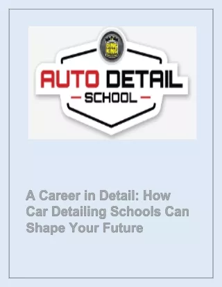 A Career in Detail  How Car Detailing Schools Can Shape Your Future