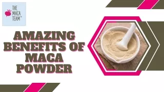 Amazing Benefits of Maca Powder