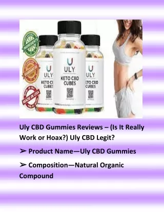 Uly CBD Gummies Reviews – (Is It Really Work or Hoax?) Uly CBD Legit?