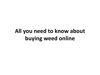 All you need to know about buying weed
