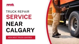 Revitalize Your Fleet: Premium Truck Repair Service Near Calgary!