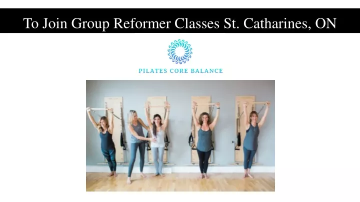 to join group reformer classes st catharines on