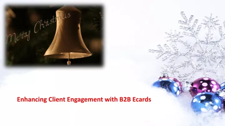 enhancing client engagement with b2b ecards
