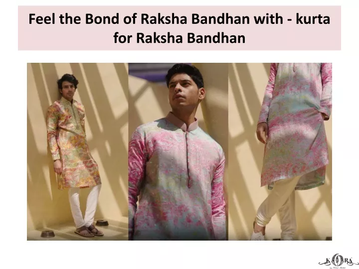 feel the bond of raksha bandhan with kurta for raksha bandhan