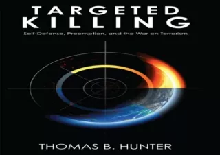 READ [PDF] Targeted Killing: Self-Defense, Preemption, and the War on Terrorism
