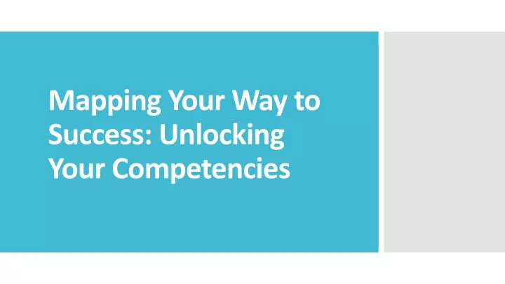 mapping your way to success unlocking your competencies