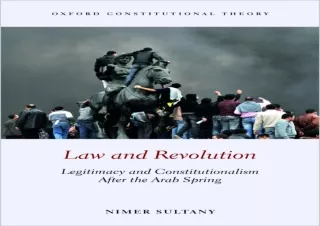 [PDF READ ONLINE] Law and Revolution: Legitimacy and Constitutionalism After the Arab Spring