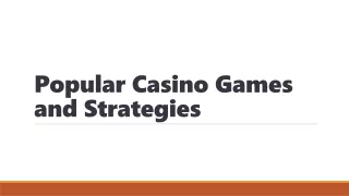 Popular Casino Games and Strategies
