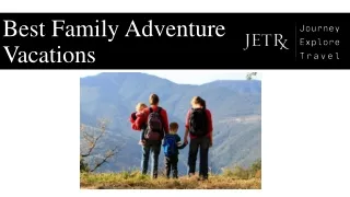 Best Family Adventure Vacations