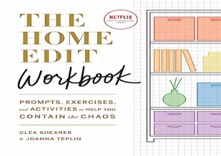 GET (️PDF️) DOWNLOAD The Home Edit Workbook: Prompts, Exercises and Activities to Help You