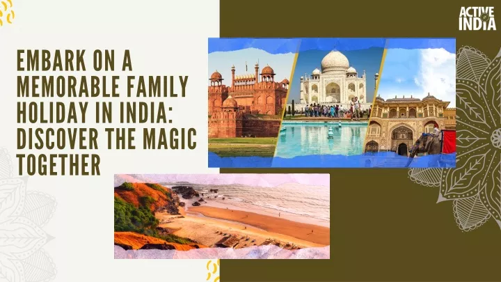 embark on a memorable family holiday in india