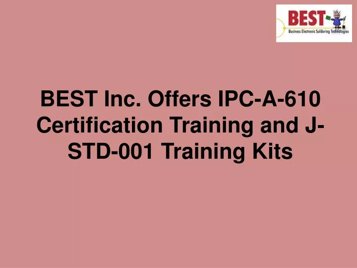 best inc offers ipc a 610 certification training