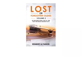 Download LOST OR FORGOTTEN OLDIES VOLUME 2 Hit Records From 1955 to 1989 That The Radio Seldom Plays free acces