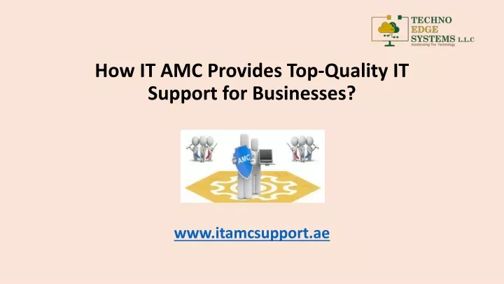how it amc provides top quality it support for businesses