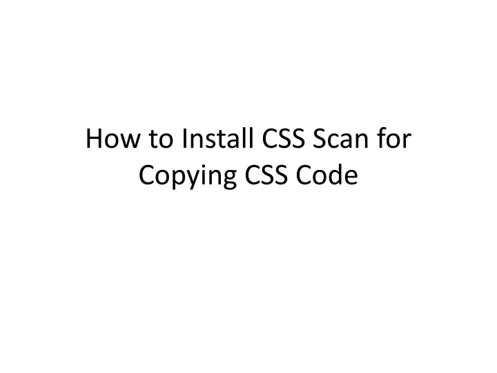 how to install css scan for copying css code