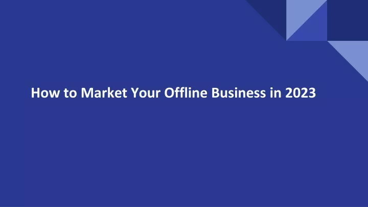 how to market your offline business in 2023