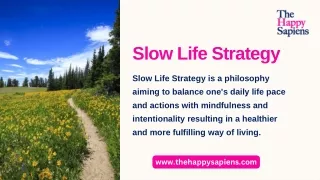 Slow Life Strategy | The Happy Sapiens