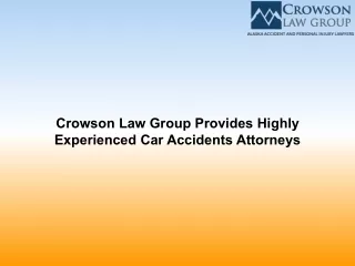 Crowson Law Group Provides Highly Experienced Car Accidents Attorneys