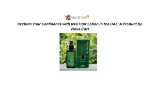 Reclaim Your Confidence with Neo Hair Lotion in the UAE A Product by Value Cart