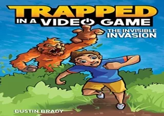 Download PDF Trapped in a Video Game: The Invisible Invasion (Volume 2)