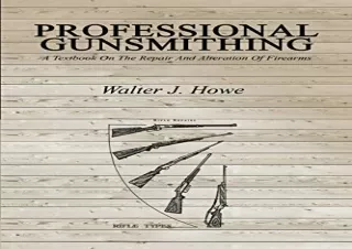 Ebook (download) Professional Gunsmithing: A Textbook On The Repair And Alterati