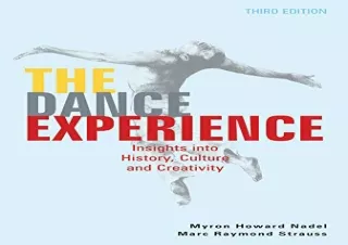 Kindle (online PDF) The Dance Experience: Insights into History, Culture and Cre