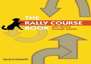 Pdf (read online) The Rally Course Book: AKC Novice Through Master