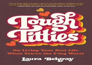 Download (PDF) Tough Titties: On Living Your Best Life When You're the F-ing Wor