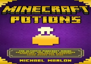 PDF MINECRAFT: Minecraft Potions Handbook: The Ultimate Minecraft Mining, Enchan