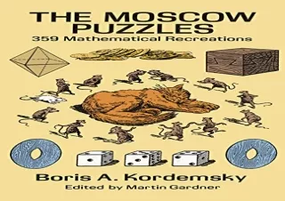 PDF Download The Moscow Puzzles: 359 Mathematical Recreations (Dover Brain Games