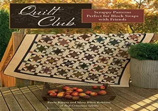 Download (PDF) Quilt Club: Scrappy Patterns Perfect for Block Swaps with Friends