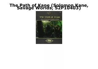 PDF Download The Path of Kane (Solomon Kane, Savage Worlds, S2P10403) epub