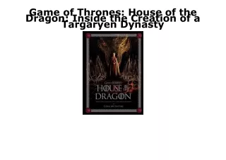 [PDF] DOWNLOAD EBOOK Game of Thrones: House of the Dragon: Inside the Creation o