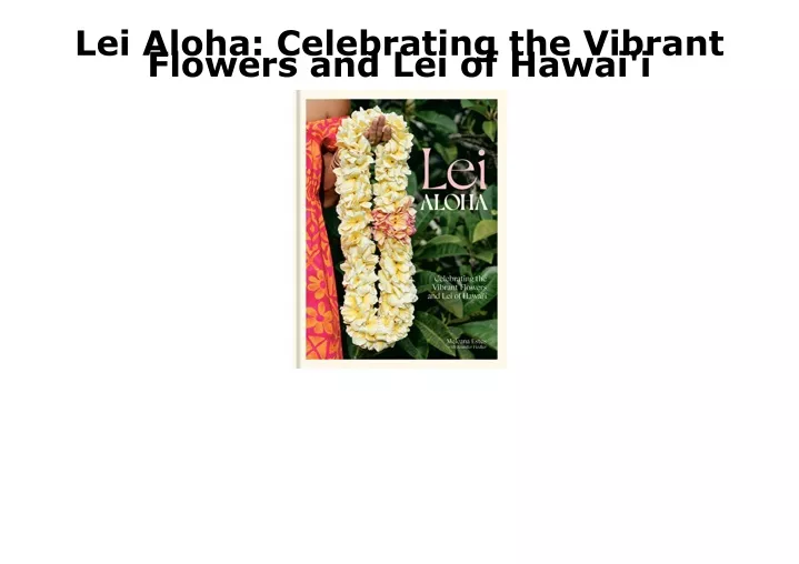 lei aloha celebrating the vibrant flowers