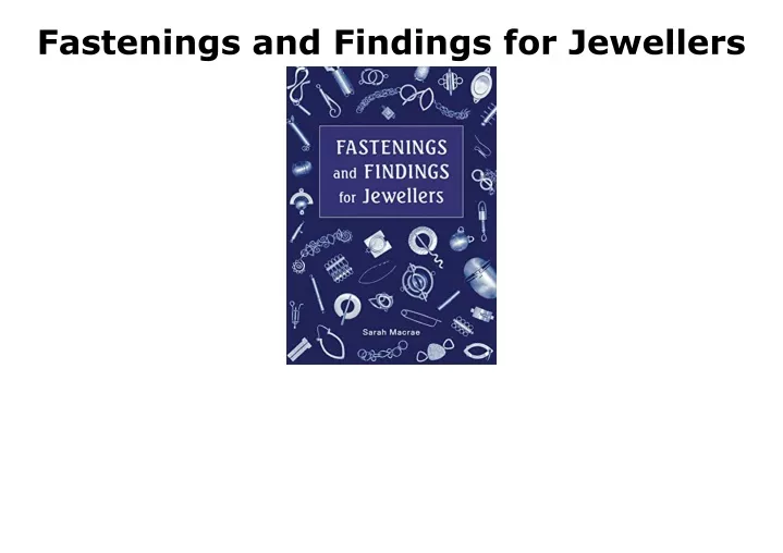fastenings and findings for jewellers