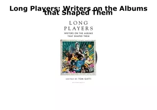 READ/DOWNLOAD Long Players: Writers on the Albums that Shaped Them download