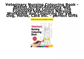 PDF KINDLE DOWNLOAD Veterinary Nursing Colouring Book - Master Animal Anatomy an