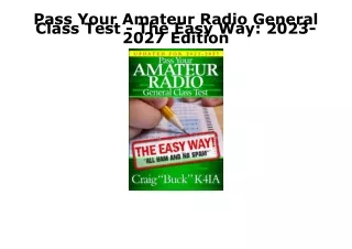 (PDF/DOWNLOAD) Pass Your Amateur Radio General Class Test - The Easy Way: 2023-2