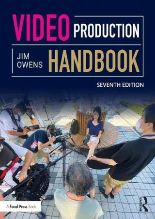 [PDF READ ONLINE] Video Production Handbook