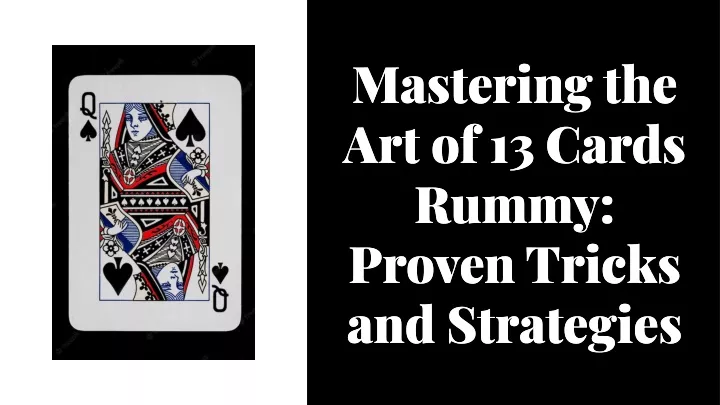mastering the art of 13 cards rummy proven tricks