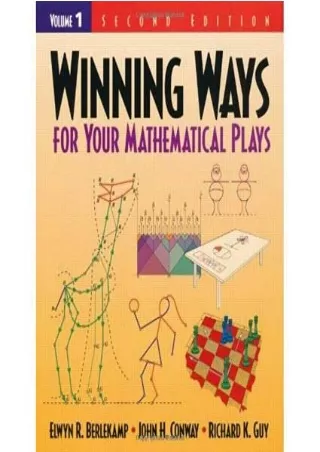 [PDF] DOWNLOAD Winning Ways for Your Mathematical Plays: Volume 1 (AK Peters/CRC Recreational Mathematics Series)