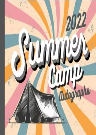 get [PDF] Download Summer Camp Autographs Book 2022: Summer Journal for Kids I Gifts for Girls I Camp Book I Camp Memori