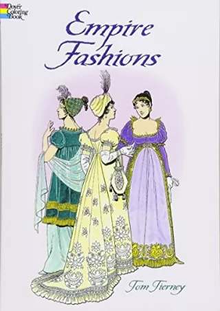 PDF/READ Empire Fashions Coloring Book (Dover Fashion Coloring Book)